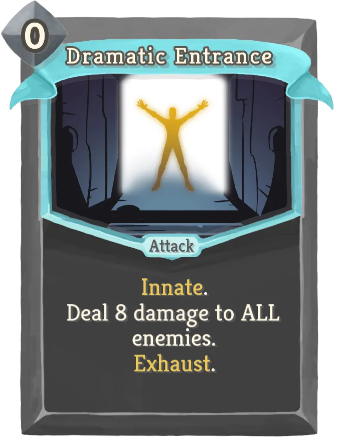 Dramatic Entrance